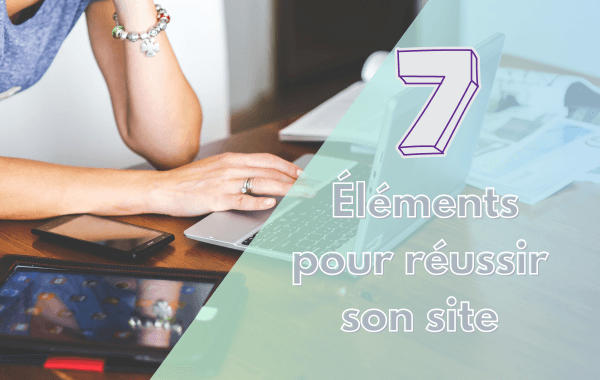 Quels sont les éléments essentiels d&rsquo;un site internet ?
